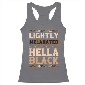 Melanin African Pride Racerback Tank Top Lightly Melanated Hella Black Black History TS09 Charcoal Print Your Wear