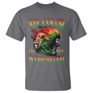 Black Pride T Shirt My Color Is My Strength African American Women Lion TS09 Charcoal Print Your Wear