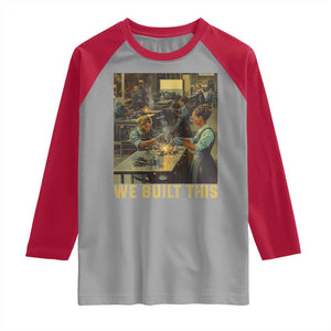 Black Women Power Raglan Shirt We Built This Black Women In History Female Empowerment TS09 Sport Gray Red Print Your Wear