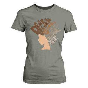 Dear Black Girl Black Women Pride T Shirt For Women TS09 Military Green Print Your Wear