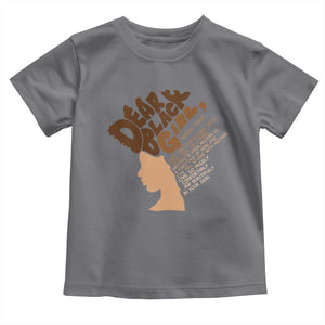 Dear Black Girl Black Women Pride Toddler T Shirt TS09 Charcoal Print Your Wear