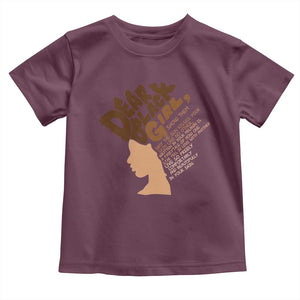 Dear Black Girl Black Women Pride Toddler T Shirt TS09 Maroon Print Your Wear