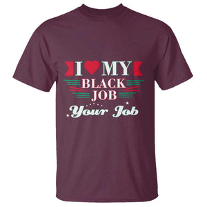 Personalized Black Jobs T Shirt Custom Job I Love My Black Job TS09 Maroon Print Your Wear