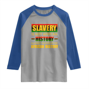 Slavery Is Not African History Raglan Shirt TS09 Sport Gray Royal Print Your Wear
