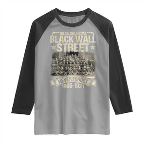 Black Wall Street Raglan Shirt Never Forget 1906 1921 Tulsa Black History TS09 Sport Gray Black Print Your Wear