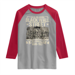 Black Wall Street Raglan Shirt Never Forget 1906 1921 Tulsa Black History TS09 Sport Gray Red Print Your Wear