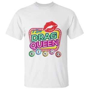 Drag Queen T Shirt I Love Drag Queen Bingo Fan LGBTQ TS09 White Print Your Wear