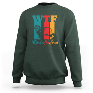 WTF Where's The Ferret Funny Sweatshirt TS09 Dark Forest Green Printyourwear