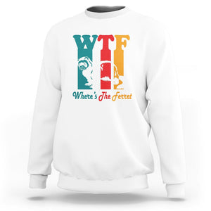 WTF Where's The Ferret Funny Sweatshirt TS09 White Printyourwear