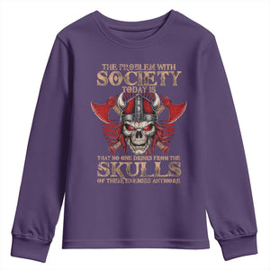 Viking Youth Sweatshirt The Problem Is That No One Drinks From The Skulls Of Their Enemies Anymore TS09 Purple Print Your Wear