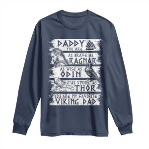 Viking Dad Long Sleeve Shirt As Brave As Ragnar As Wise As Odin As Strong As Thor TS09 Navy Print Your Wear