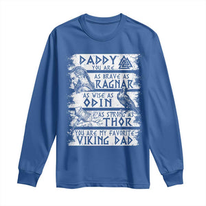 Viking Dad Long Sleeve Shirt As Brave As Ragnar As Wise As Odin As Strong As Thor TS09 Royal Blue Print Your Wear