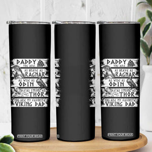 Viking Dad Skinny Tumbler As Brave As Ragnar As Wise As Odin As Strong As Thor TS09 Print Your Wear