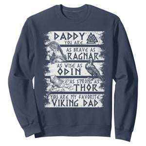 Viking Dad Sweatshirt As Brave As Ragnar As Wise As Odin As Strong As Thor TS09 Navy Print Your Wear