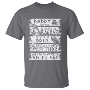 Viking Dad T Shirt As Brave As Ragnar As Wise As Odin As Strong As Thor TS09 Charcoal Print Your Wear