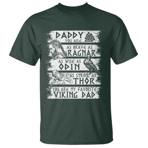 Viking Dad T Shirt As Brave As Ragnar As Wise As Odin As Strong As Thor TS09 Dark Forest Green Print Your Wear