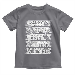 Viking Dad Toddler T Shirt As Brave As Ragnar As Wise As Odin As Strong As Thor TS09 Charcoal Print Your Wear