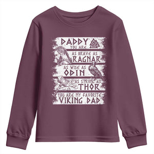 Viking Dad Youth Sweatshirt As Brave As Ragnar As Wise As Odin As Strong As Thor TS09 Maroon Print Your Wear