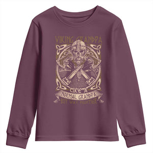 Viking Grandpa Youth Sweatshirt Like A Normal Grandpa But Way Mightier TS09 Maroon Print Your Wear