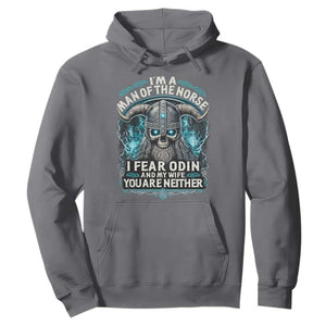 Viking Hoodie I Am A Man Of The Norse I Fear Odin And My Wife TS09 Charcoal Print Your Wear