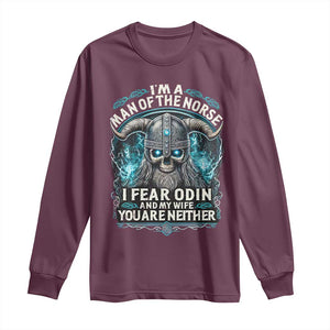 Viking Long Sleeve Shirt I Am A Man Of The Norse I Fear Odin And My Wife TS09 Maroon Print Your Wear