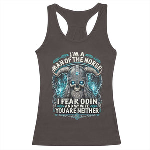 Viking Racerback Tank Top I Am A Man Of The Norse I Fear Odin And My Wife TS09 Dark Chocolate Print Your Wear