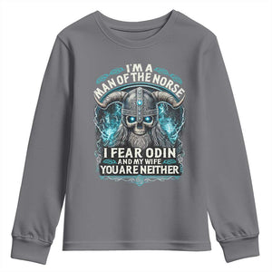 Viking Youth Sweatshirt I Am A Man Of The Norse I Fear Odin And My Wife TS09 Charcoal Print Your Wear