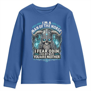 Viking Youth Sweatshirt I Am A Man Of The Norse I Fear Odin And My Wife TS09 Royal Blue Print Your Wear