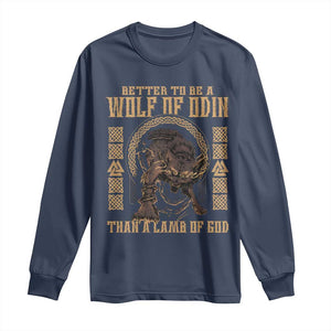Viking Long Sleeve Shirt Better To Be Wolf Of Odin Norse Mythology TS09 Navy Print Your Wear