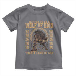 Viking Toddler T Shirt Better To Be Wolf Of Odin Norse Mythology TS09 Charcoal Print Your Wear