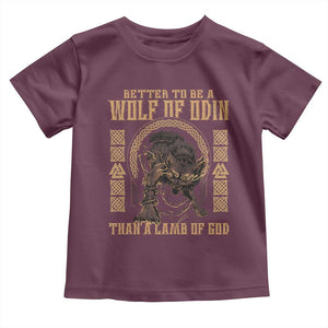Viking Toddler T Shirt Better To Be Wolf Of Odin Norse Mythology TS09 Maroon Print Your Wear