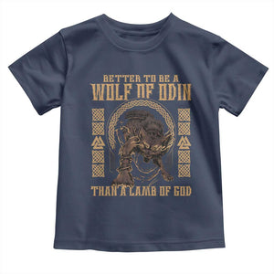 Viking Toddler T Shirt Better To Be Wolf Of Odin Norse Mythology TS09 Navy Print Your Wear