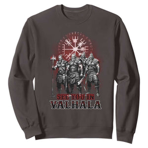 Viking Warrior Sweatshirt See You In Valhalla TS09 Dark Chocolate Print Your Wear