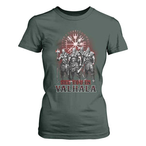 Viking Warrior T Shirt For Women See You In Valhalla TS09 Dark Forest Green Print Your Wear