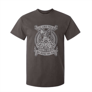Viking T Shirt For Kid Live Like You're Going To Die Because You Are TS09 Dark Chocolate Print Your Wear