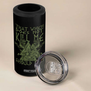 Viking 4 in 1 Can Cooler Tumbler That Which Does Not Kill Me Should Run Valknut TS09 Print Your Wear