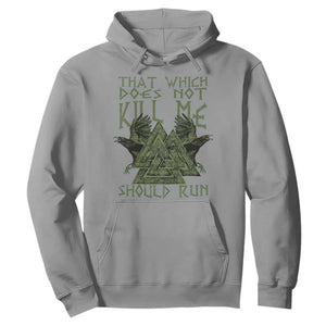 Viking Hoodie That Which Does Not Kill Me Should Run Valknut TS09 Sport Gray Print Your Wear
