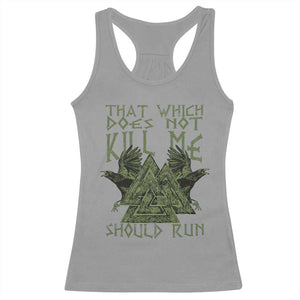 Viking Racerback Tank Top That Which Does Not Kill Me Should Run Valknut TS09 Sport Gray Print Your Wear