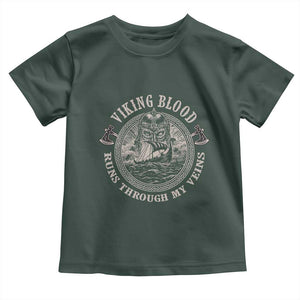 Viking Blood Toddler T Shirt Runs Through My Veins TS09 Dark Forest Green Print Your Wear