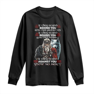 Viking Long Sleeve Shirt If They Stand Against You Show No Mercy TS09 Black Print Your Wear