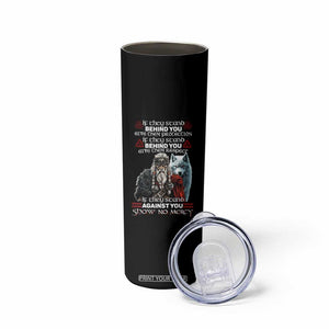Viking Skinny Tumbler If They Stand Against You Show No Mercy TS09 Print Your Wear