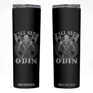 Viking Skinny Tumbler Y'all Need Odin TS09 Black Print Your Wear