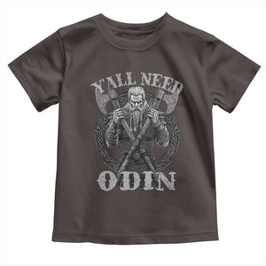 Viking Toddler T Shirt Y'all Need Odin TS09 Dark Chocolate Print Your Wear