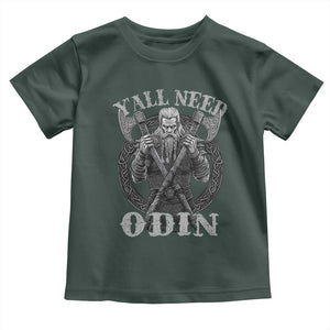Viking Toddler T Shirt Y'all Need Odin TS09 Dark Forest Green Print Your Wear