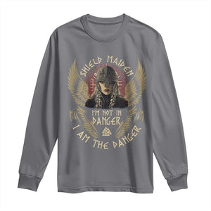 Shield Maiden Long Sleeve Shirt I Am The Danger Female Warrior Scandinavian Folklore Mythology TS09 Charcoal Print Your Wear