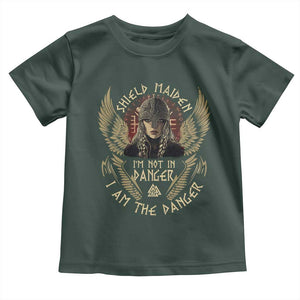 Shield Maiden Toddler T Shirt I Am The Danger Female Warrior Scandinavian Folklore Mythology TS09 Dark Forest Green Print Your Wear