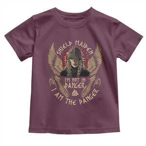 Shield Maiden Toddler T Shirt I Am The Danger Female Warrior Scandinavian Folklore Mythology TS09 Maroon Print Your Wear