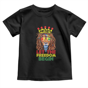 Juneteenth Toddler T Shirt Lion Rasta Let The Freedom Begin African American TS09 Black Print Your Wear