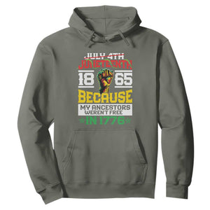 1865 Juneteenth Hoodie Because My Ancestors Weren't Free In 1776 TS09 Military Green Print Your Wear