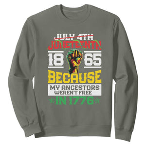 1865 Juneteenth Sweatshirt Because My Ancestors Weren't Free In 1776 TS09 Military Green Print Your Wear